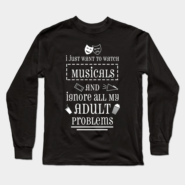 Watch Musicals Funny Long Sleeve T-Shirt by TheBestHumorApparel